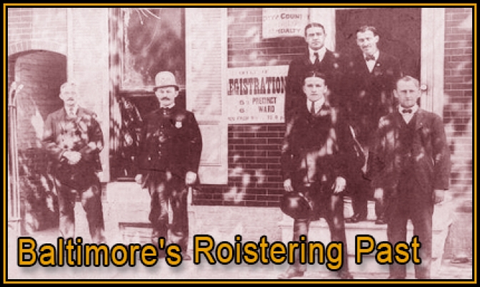 Baltimore Has a Roistering Past